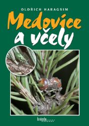 Medovice a včely - Oldřich Haragsim - Chovatelství Medovice a včely