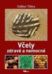 Včely zdravé a nemocné Včely zdravé a nemocné