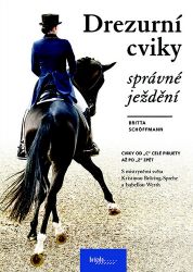 Drezurní cviky - správné ježdění - Britta Schöffmann - Sport Drezurní cviky - správné ježdění