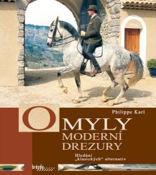Omyly moderní drezury - Philippe Karl - Naučná literatura Omyly moderní drezury