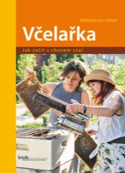 Včelařka - Jak začít s chovem včel Včelařka - Jak začít s chovem včel