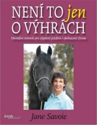 Není to jen o výhrách - Jane Savoie - Chovatelství Není to jen o výhrách