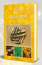 Včely zdravé a nemocné - Dalibor Titěra - Chovatelství Včely zdravé a nemocné