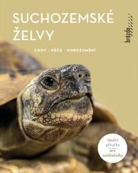 Suchozemské želvy - Chov, péče, porozumění Suchozemské želvy - Chov, péče, porozumění