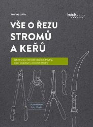Vše o řezu stromů a keřů - Helmut Pirc - Zahrada a pěstitelství Vše o řezu stromů a keřů
