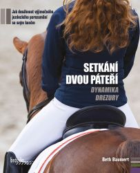 Setkání dvou páteří - Dynamika drezury - Beth Baumert - Sport Setkání dvou páteří - Dynamika drezury