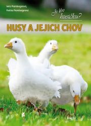 Husy a jejich chov - Iveta Prombergerová - Chovatelství Husy a jejich chov