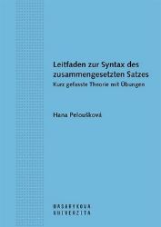 Leitfaden zur Syntax des zusammengesetzten Satzes. Kurz gefasste Theorie mit Übungen Leitfaden zur Syntax des zusammengesetzten Satzes. Kurz gefasste Theorie mit Übungen