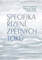 Specifika řízení zpětných toků Specifika řízení zpětných toků
