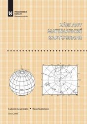 Základy matematické kartografie - Hana Svatoňová,Lubomír Lauermann - Vysokoškolská výuka a VOŠ Základy matematické kartografie