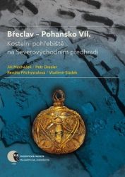 Břeclav – Pohansko VII. Kostelní pohřebiště na Severovýchodním předhradí Břeclav – Pohansko VII. Kostelní pohřebiště na Severovýchodním předhradí