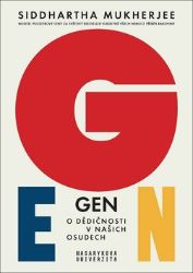 Gen - O dědičnosti v našich osudech Gen - O dědičnosti v našich osudech