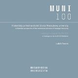 Historický pohled na století života Masarykovy univerzity - Katalog k výstavě MUNI 100 - Lukáš Fasora - Literatura faktu Historický pohled na století života Masarykovy univerzity