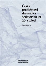 Česká problémová dramatika šedesátých let 20. století - David Kroča - Pedagogika Česká problémová dramatika šedesátých let 20. století