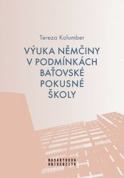 Výuka němčiny v podmínkách baťovské pokusné školy - Pedagogika Výuka němčiny v podmínkách baťovské pokusné školy