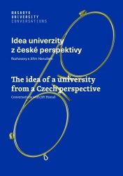 Idea univerzity z české perspektivy - Rozhovory s Jiřím Hanušem / The idea of a university