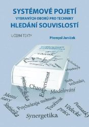 Systémové pojetí vybraných oborů pro techniky Hledání souvislostí (1. a 2. díl)