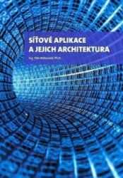 Síťové aplikace a jejich architektura - Petr Matoušek - Učebnice a jazyky Síťové aplikace a jejich architektura
