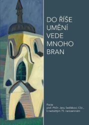 Do říše umění vede mnoho bran Do říše umění vede mnoho bran