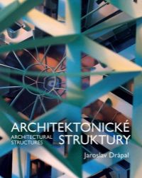 Architektonické Struktury / Architectural Structures Architektonické Struktury / Architectural Structures