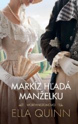 Markíz hľadá manželku (slovensky) - Ella Quinn - Slovenská literatura Markíz hľadá manželku (slovensky)