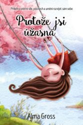 Protože jsi úžasná - Beletrie pro děti a mládež Protože jsi úžasná
