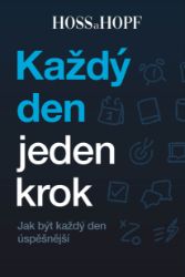 Každý den jeden krok - Jak být každý den úspěšnější Každý den jeden krok - Jak být každý den úspěšnější