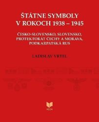 Štátne symboly v rokoch 1938–1945 (slovensky) Štátne symboly v rokoch 1938–1945 (slovensky)