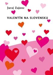 Valentín na Slovensku (slovensky) Valentín na Slovensku (slovensky)