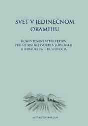 Svet v jedinečnom okamihu Komentovaný výber textov príležitostnej tvorby v slovenskej lite Svet v jedinečnom okamihu Komentovaný výber textov príležitostnej tvorby v slovenskej lite
