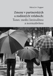 Zmeny v partnerských a rodinných vzťahoch (slovensky) Zmeny v partnerských a rodinných vzťahoch (slovensky)