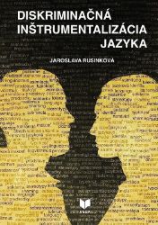 Diskriminačná inštrumentalizác. (slovensky) - Jaroslava Rusinková - Slovenská literatura Diskriminačná inštrumentalizác. (slovensky)