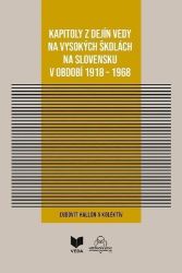 Kapitoly z dejín vedy na vysokých školách (slovensky) Kapitoly z dejín vedy na vysokých školách (slovensky)