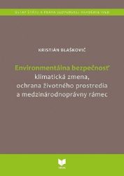 Environmentálna bezpečnosť (slovensky) - Kristián Blaškovič - Slovenská literatura Environmentálna bezpečnosť (slovensky)