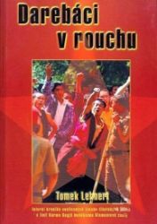 Darebáci v rouchu - Tomek Lehnert - Naučná literatura Darebáci v rouchu