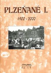 Plzeňané I. 1900-2000 - Vladislav Krátký,Petr Mazný - Mapy a průvodci Plzeňané I. 1900-2000