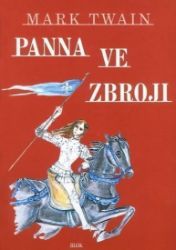 Panna ve zbroji - Mark Twain - Světová beletrie Panna ve zbroji