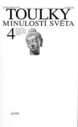 Toulky minulostí světa 4 - Staré civilizace Číny, Indie, islámu, Japonska, Afriky a předko