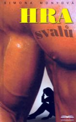 Hra svalů - Simona Monyová - Romány pro ženy Hra svalů