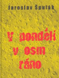V pondělí v osm ráno V pondělí v osm ráno