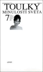 Toulky minulostí světa 7 - Zdeněk Volný - Literatura faktu Toulky minulostí světa 7