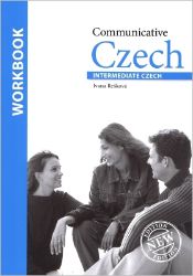Communicative Czech Intermediate - Pracovní sešit Communicative Czech Intermediate - Pracovní sešit