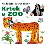 Krtek v ZOO - Zdeněk Miler,Jiří Žáček - Pohádky o Krtečkovi Krtek v ZOO
