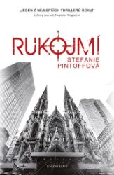 Rukojmí - Stefanie Pintoff - Detektivky a napětí Rukojmí