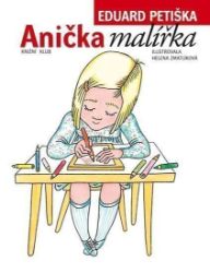 Anička malířka - Eduard Petiška - Dobrodružné knihy pro děti Anička malířka