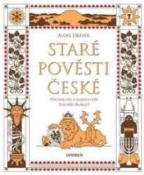 Staré pověsti české - komentované vydání Staré pověsti české - komentované vydání