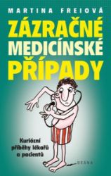 Zázračné medicínské případy - Martina Frei - Nemoci a zdravotní problémy Zázračné medicínské případy