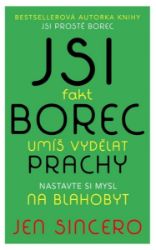 Jsi fakt borec - umíš vydělat prachy. Nastavte si mysl na blahobyt Jsi fakt borec - umíš vydělat prachy. Nastavte si mysl na blahobyt