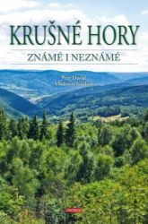 Krušné hory známé i neznámé Krušné hory známé i neznámé