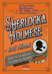 Hádanky a hlavolamy Sherlocka Holmese – nové případy